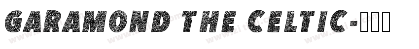 GARAMOND THE CELTIC字体转换